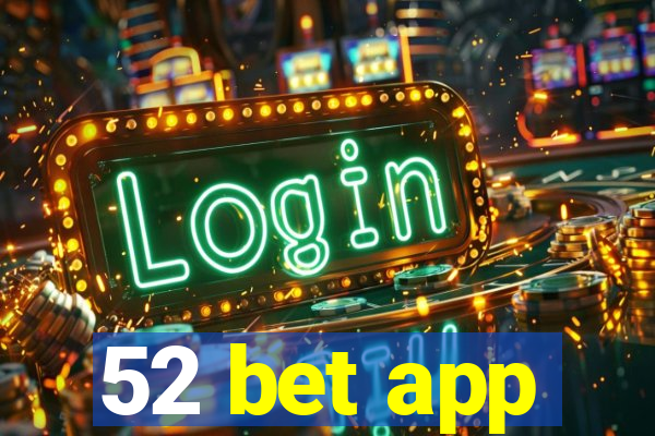 52 bet app